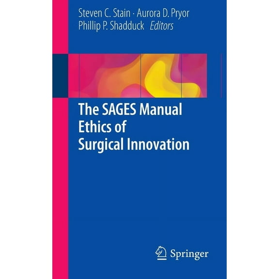The Sages Manual Ethics of Surgical Innovation, (Paperback)