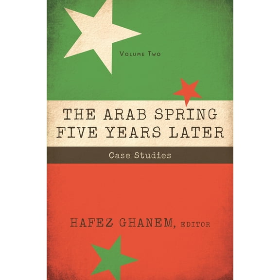The Arab Spring Five Years Later: Vol 2: Case Studies, (Paperback)