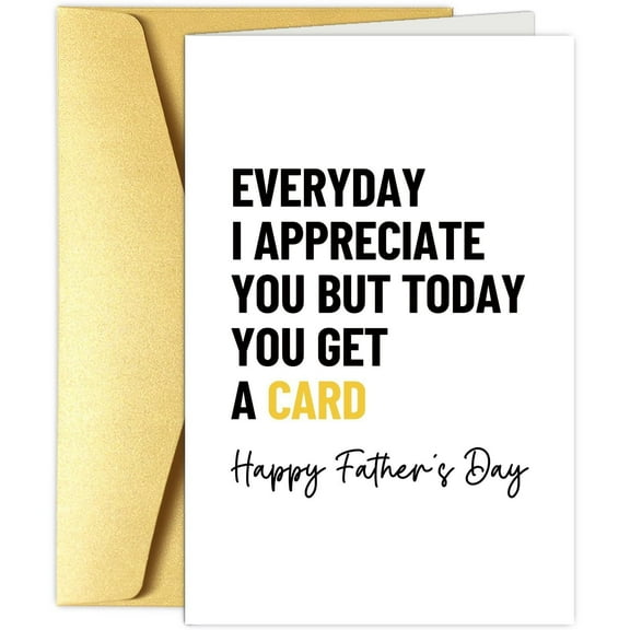 Everyday Appreciation Greeting Card for Father's Day - Blank Inside with Gold Envelope - Perfect for Any Occasion
