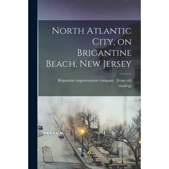 North Atlantic City, on Brigantine Beach, New Jersey