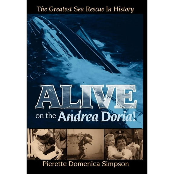 Alive on the Andrea Doria!: The Greatest Sea Rescue in History, (Paperback)