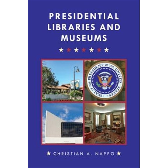 Pre-Owned Presidential Libraries and Museums, (Hardcover)