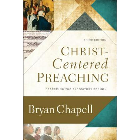 Christ-Centered Preaching : Redeeming the Expository