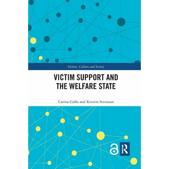 Victims, Culture and Society Victim Support and the Welfare State, (Paperback)