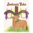 thumbnail image 1 of Pre-Owned Joshua's Yoke (Hardcover) 0615756204 9780615756202, 1 of 1