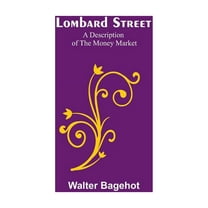 Lombard Street: A Description of the Money Market, (Paperback)
