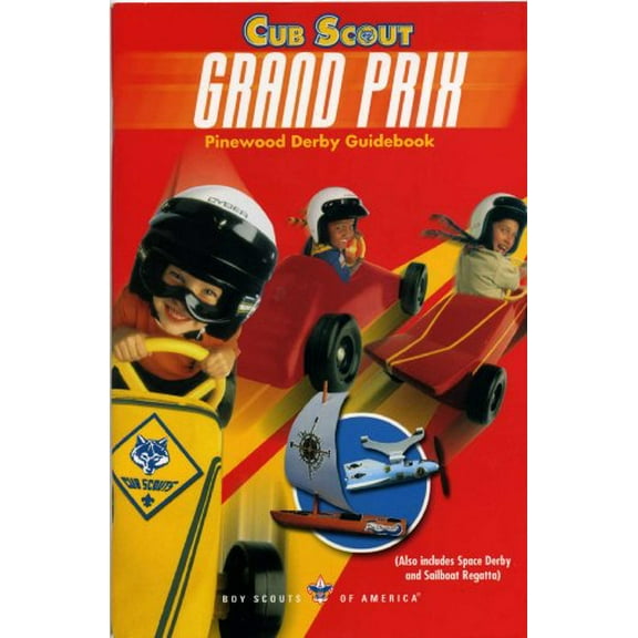 Pre-Owned Cub Scout Grand Prix Pinewood Derby Guidebook (Also includes Space Derby rockets and Sailboat Regatta) (Paperback) 0839537212 9780839537212