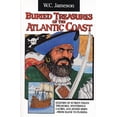 thumbnail image 1 of Pre-Owned Buried Treasures of the Atlantic Coast: Legends of Sunken Pirate Treasures, Mysterious Caches, and Jinxed Ships, from Maine to Florida (Paperback) 0874834848 9780874834840, 1 of 2