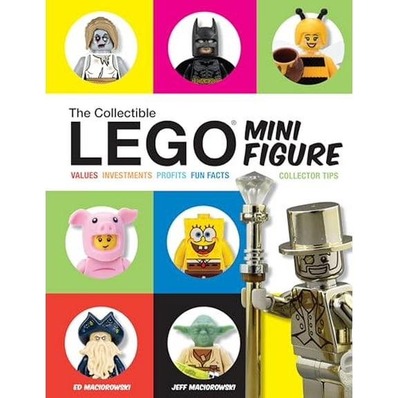Pre-Owned The Collectible Lego Minifigure: Values, Investments, Profits, Fun Facts, Collector Tips (Hardcover) 1440246998 9781440246999