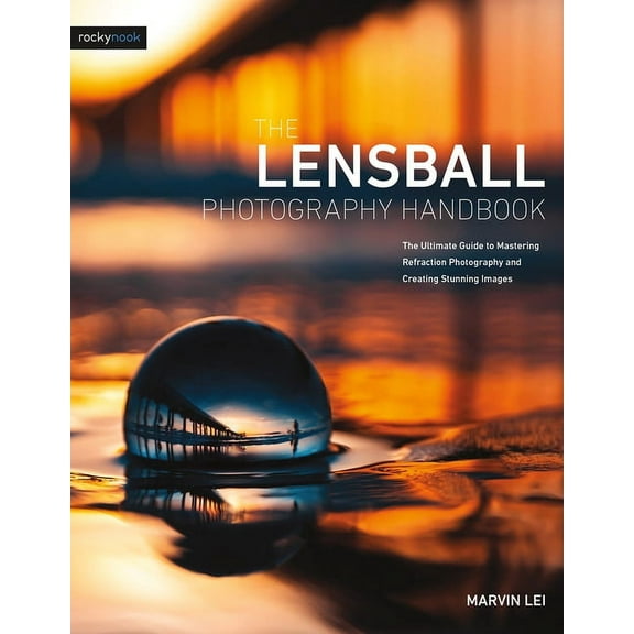 The Lensball Photography Handbook