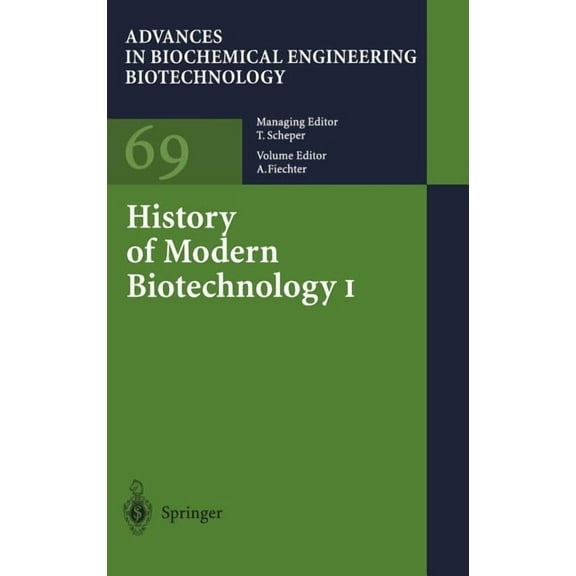 Advances in Biochemical Engineering & History of Modern Biotechnology I, Book 69, (Hardcover)