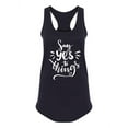 thumbnail image 1 of Say Yes Positive Quote Tank Women -Image by Shutterstock, Female x-Small, 1 of 2