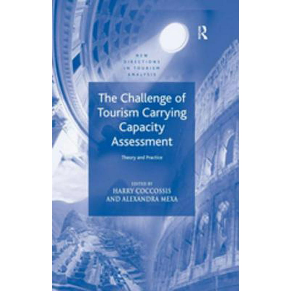 the challenge of tourism carrying capacity assessment