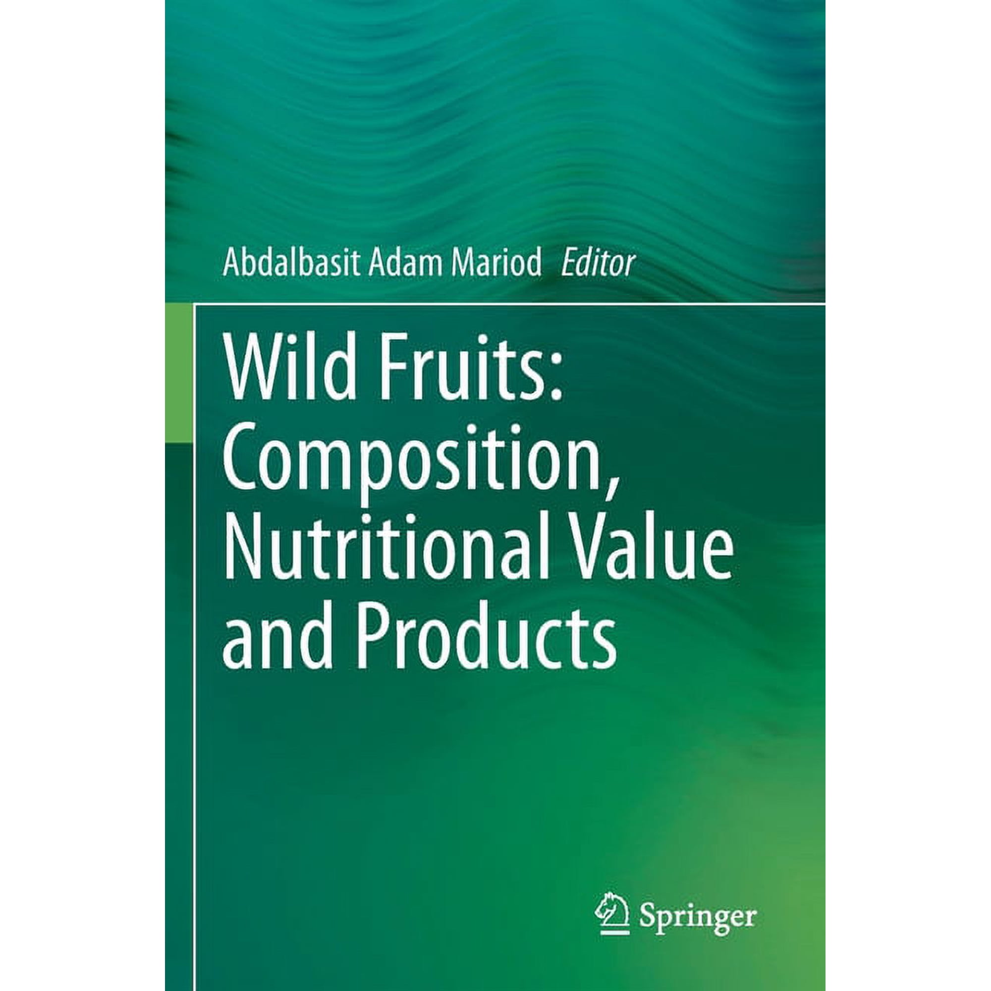 Wild Fruits: Composition Nutritional Value and Products (Paperback)