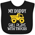 thumbnail image 3 of Inktastic Construction My Daddy Still Plays with Trucks Boys or Girls Baby Bib, 3 of 4