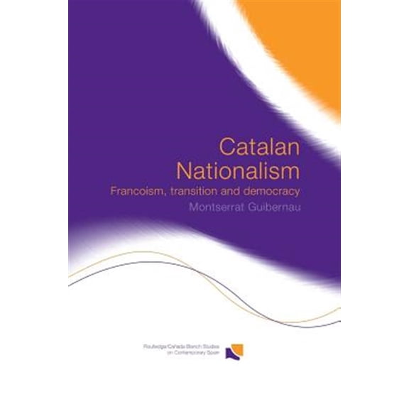 Pre-Owned Routledge/Canada Blanch Studies on Conte Catalan Nationalism: Francoism, Transition and Democracy, (Paperback)