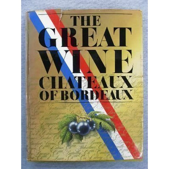 Pre-Owned The Great Wine Chateaux of Bordeaux (Hardcover) 0803826737 9780803826731