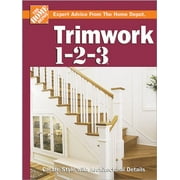 Trimwork 1-2-3 (Hardcover) by Home Depot (Editor), John Holms, Meredith Books (Creator)