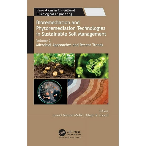 Innovations in Agricultural & Biological Bioremediation and Phytoremediation Technologies in Sustainable Soil Management: Volume 2: Microbial Approaches and Rece, (Hardcover)
