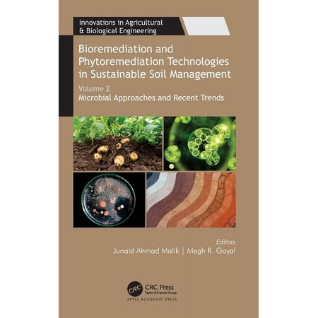 Innovations in Agricultural & Biological Bioremediation and Phytoremediation Technologies in Sustainable Soil Management: Volume 2: Microbial Approaches and Rece (Hardcover)