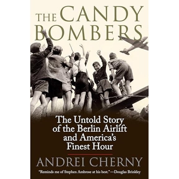Pre-Owned The Candy Bombers: The Untold Story of the Berlin Aircraft and America's Finest Hour Paperback