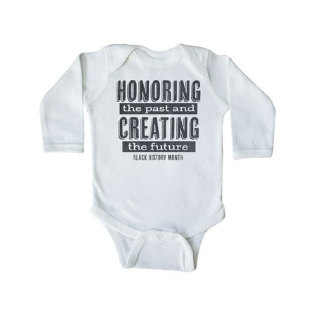

Inktastic Honoring the Past And Creating The Future Black History Gift Baby Boy or Baby Girl Long Sleeve Bodysuit