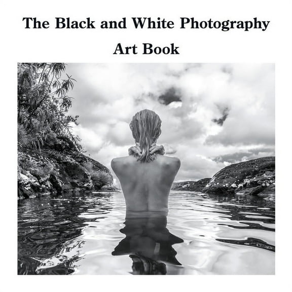 The Black and White Photography Art Book, (Paperback)