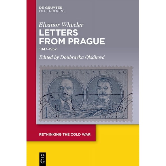 Rethinking the Cold War Letters from Prague: 1947-1957, Book 10, (Hardcover)
