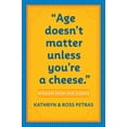 thumbnail image 2 of « L'âge N'a Pas d'Importance à Moins d'Être un Fromage. », 2 of 6