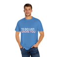 thumbnail image 4 of Funny Saying To Do List Ignore you Sarcasm Women Men Sassy Novelty Sarcastic Wife To Do List Ignore you Dad Unisex Garment-Dyed T-shirt, 4 of 4
