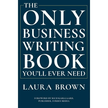 The Only Business Writing Book You'll Ever Need (Hardcover)