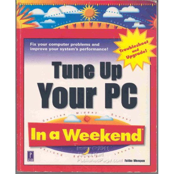 Pre-Owned Tune Up Your PC in a Weekend (Paperback) 0761524517 9780761524519