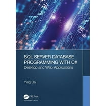 SQL Server Database Programming with C#: Desktop and Web Applications, (Hardcover)
