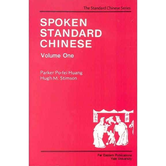 Far Eastern Publications Series: Spoken Standard Chinese, Volume One (Paperback)