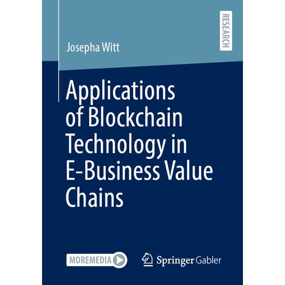 Applications of Blockchain Technology in E-Business Value Chains, (Paperback)