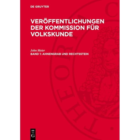 Ahnengrab Und Rechtsstein: Untersuchungen Zur Deutschen Volkskunde Und Rechtsgeschichte, (Hardcover)