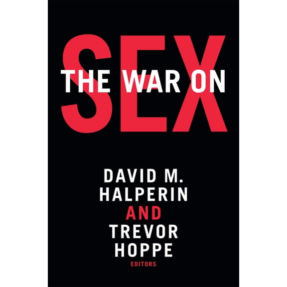 The War on Sex, (Hardcover)