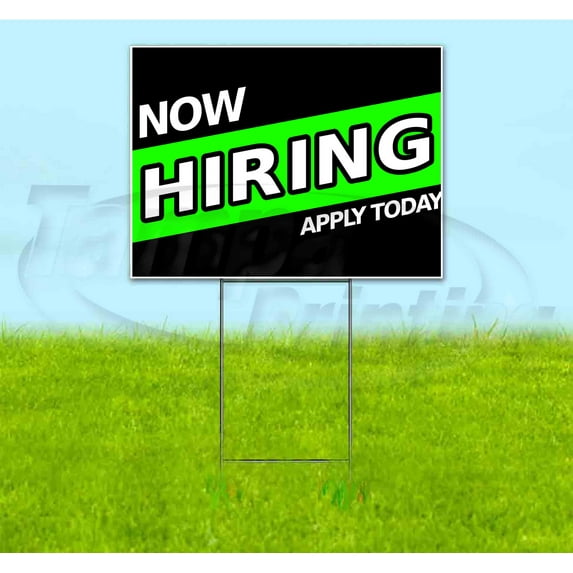Now Hiring Apply Today (18" x 24") Yard Sign, Includes Metal Step Stake