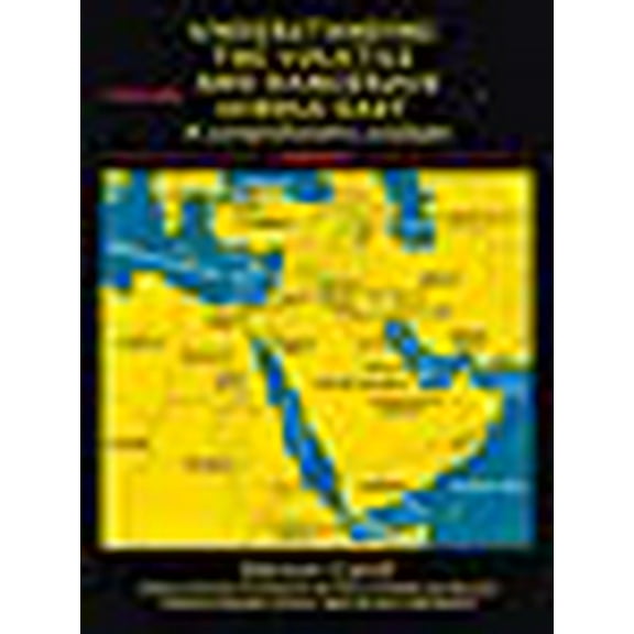 Understanding the Volatile and Dangerous Middle East: A Comprehensive Analysis
