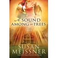 thumbnail image 1 of Sound Among the Trees, Susan Meissner Broché, 1 of 2