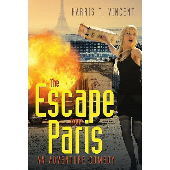 The Escape from Paris: An Adventure Comedy, (Paperback)