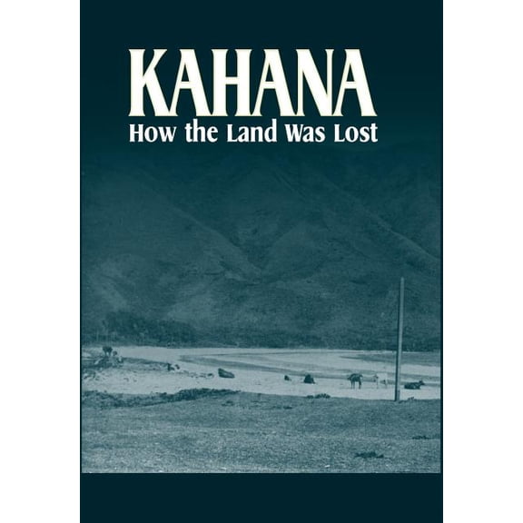 Stauffer: Kahana: How the Land Was, (Hardcover)