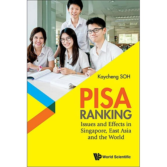 Pisa Ranking: Issues and Effects in Singapore, East Asia and the World (Hardcover)