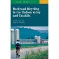 thumbnail image 1 of Pre-Owned Backroad Bicycling in the Hudson Valley and Catskills (Paperback) 0881505781 9780881505788, 1 of 1
