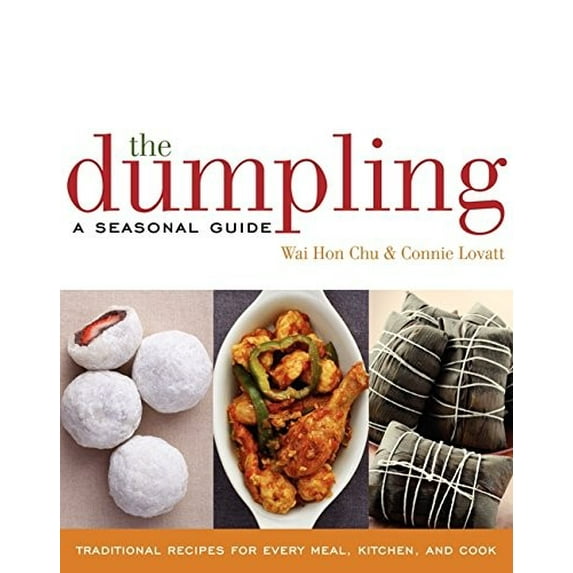 Pre-Owned The Dumpling: A Seasonal Guide (Hardcover) 0060817380 9780060817381