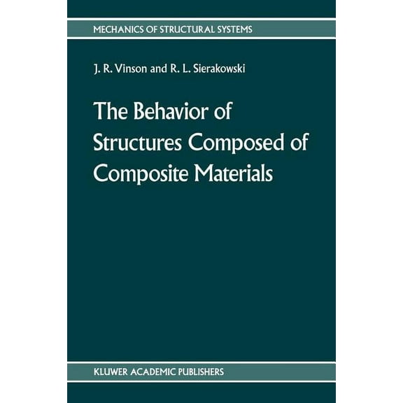 Mechanics of Structural Systems The Behavior of Structures Composed of Composite Materials, Book 5, (Paperback)
