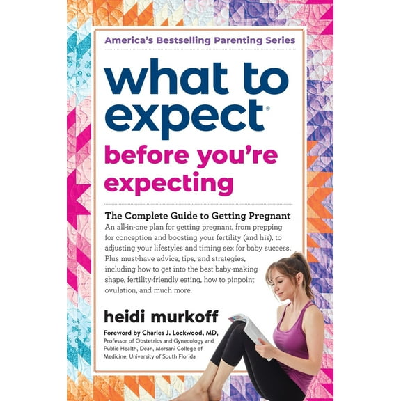 Pre-Owned What to Expect Before You're Expecting: The Complete Guide to Getting Pregnant (Paperback) 1523501502 9781523501502