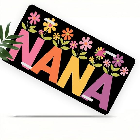 Flower topped Nana Text Front License Plate, Metal License Plate, Funny Standard Plates Personalized Novelty Decorative For Men/Women/Boys/Girls Car 6×12 Inch