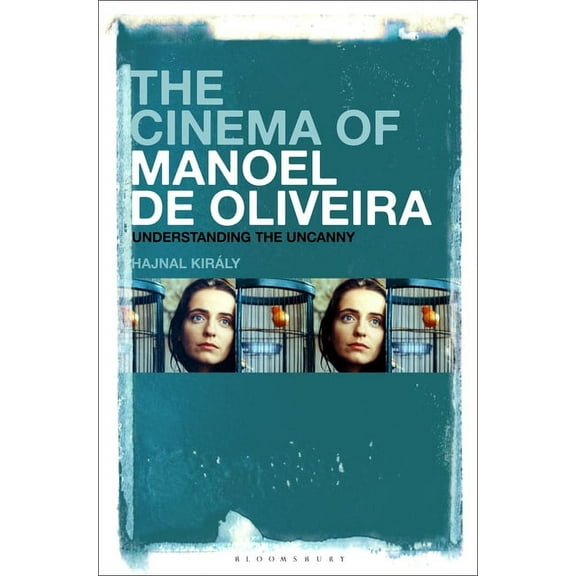 The Cinema of Manoel de Oliveira (Hardcover)