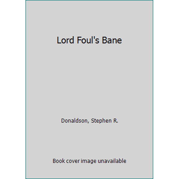 Pre-Owned Lord Foul's Bane (The Chronicles of Thomas Covenant the Unbeliever, Book One) (Unknown) 034531011X 9780345310118